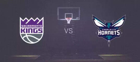 Sacramento Kings vs Charlotte Hornets Live Stream